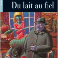 1º BACH. Libro de francés. Du lait au fiel(Edit.Vicens Vives)